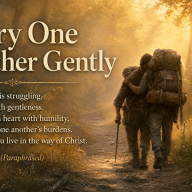 Carry One Another Gently
